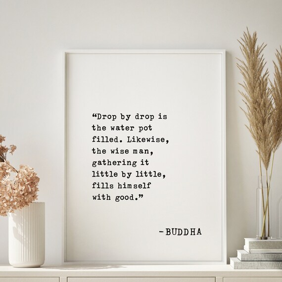 Buddha Drop By Drop Is The Water Pot Filled Wisdom Quote Poster