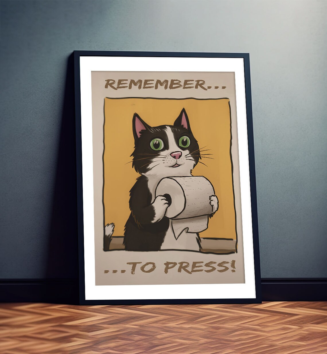 Remember To Press Cat With Toilet Paper Funny Bathroom Poster