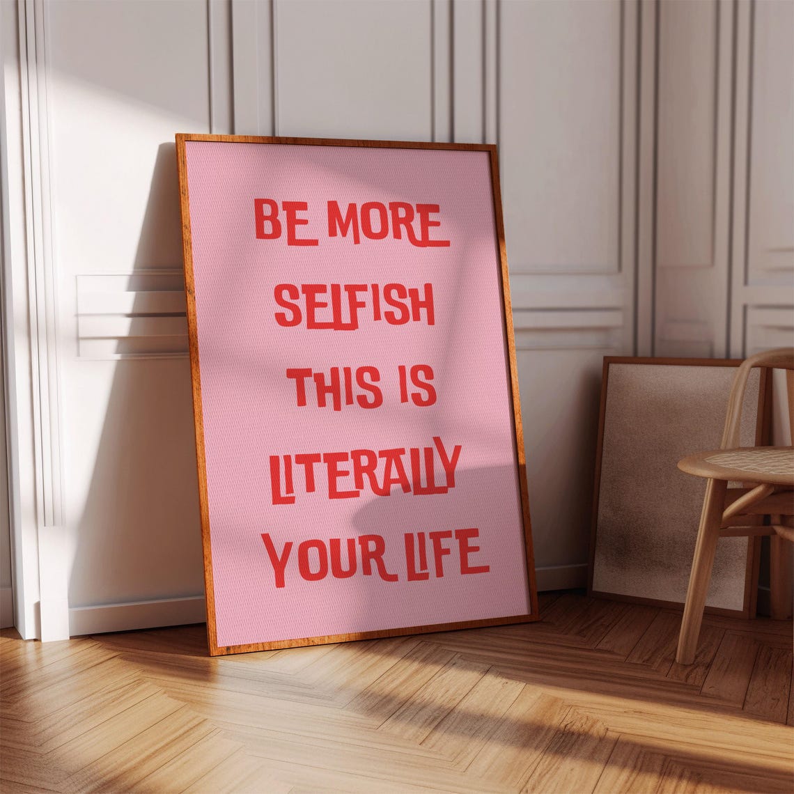 Be More Selfish This Is Literally Your Life Pink Typography Poster