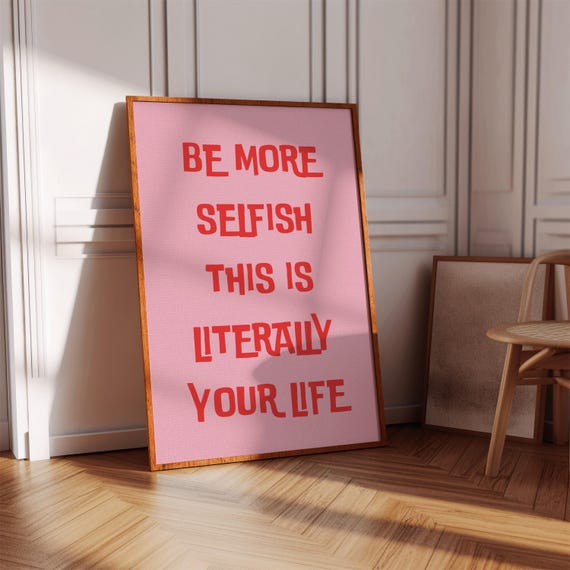 Be More Selfish Quote Print Pink Typography Wall Art Self Care Digital Download Poster