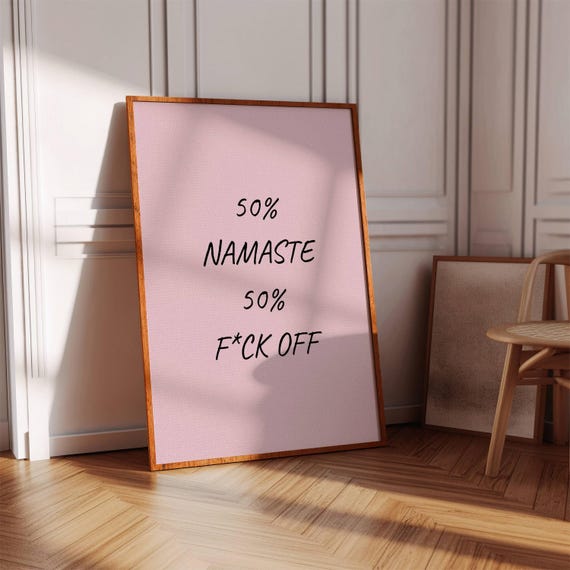 Funny Namaste Fck Off Quote, Poster Print