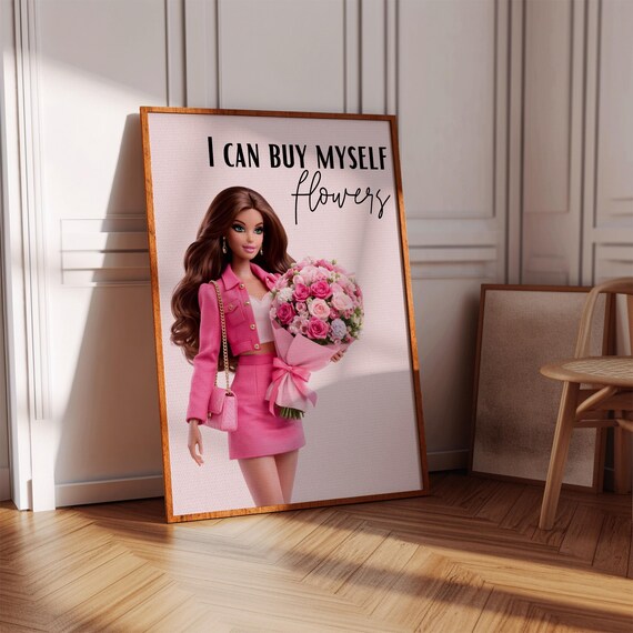 I Can Buy Myself Flowers Pink Fashion Doll Bouquet Quote Poster