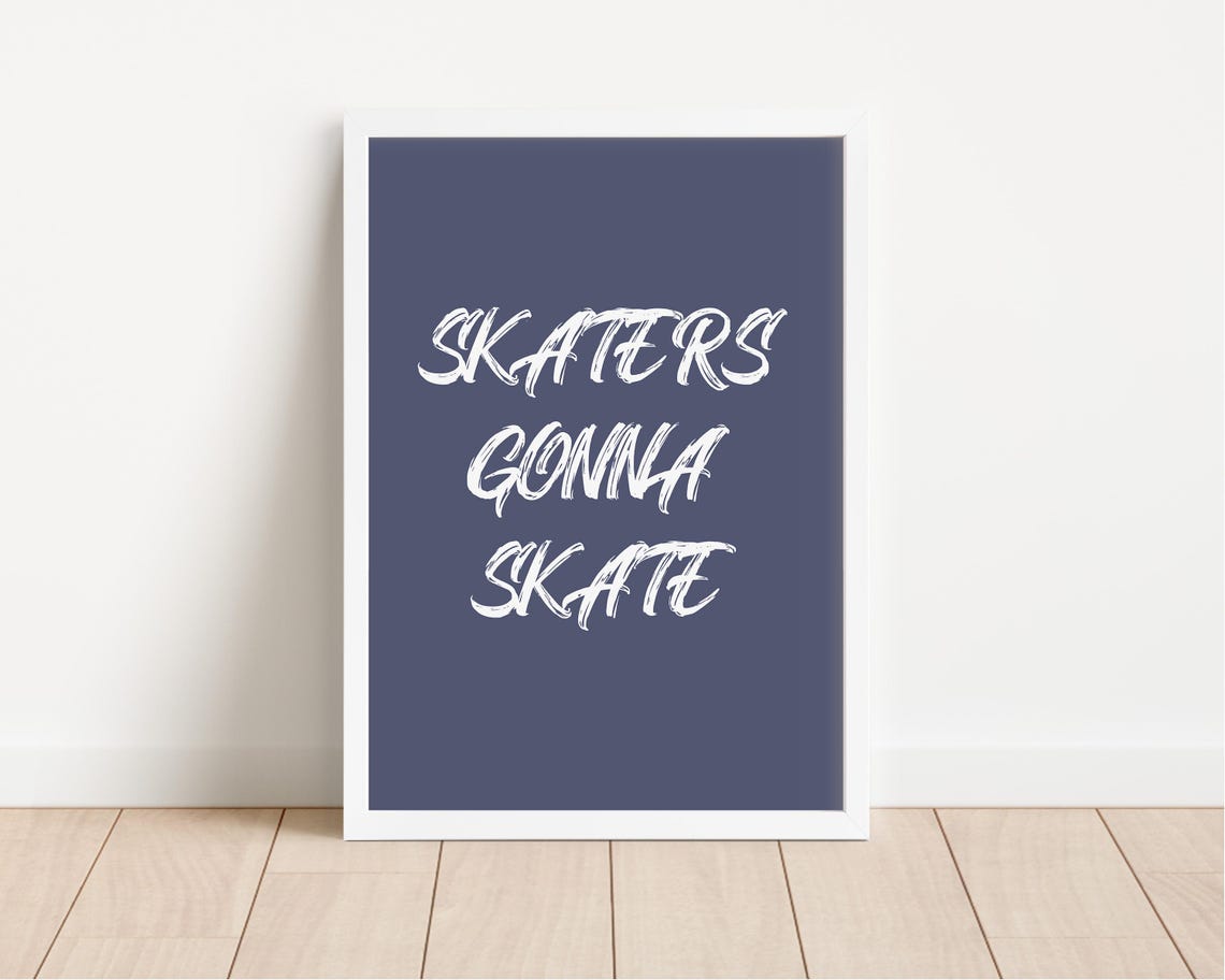 Skaters Gonna Skate Navy Blue Quote Poster Brush Script Boys Bedroom - Image 4