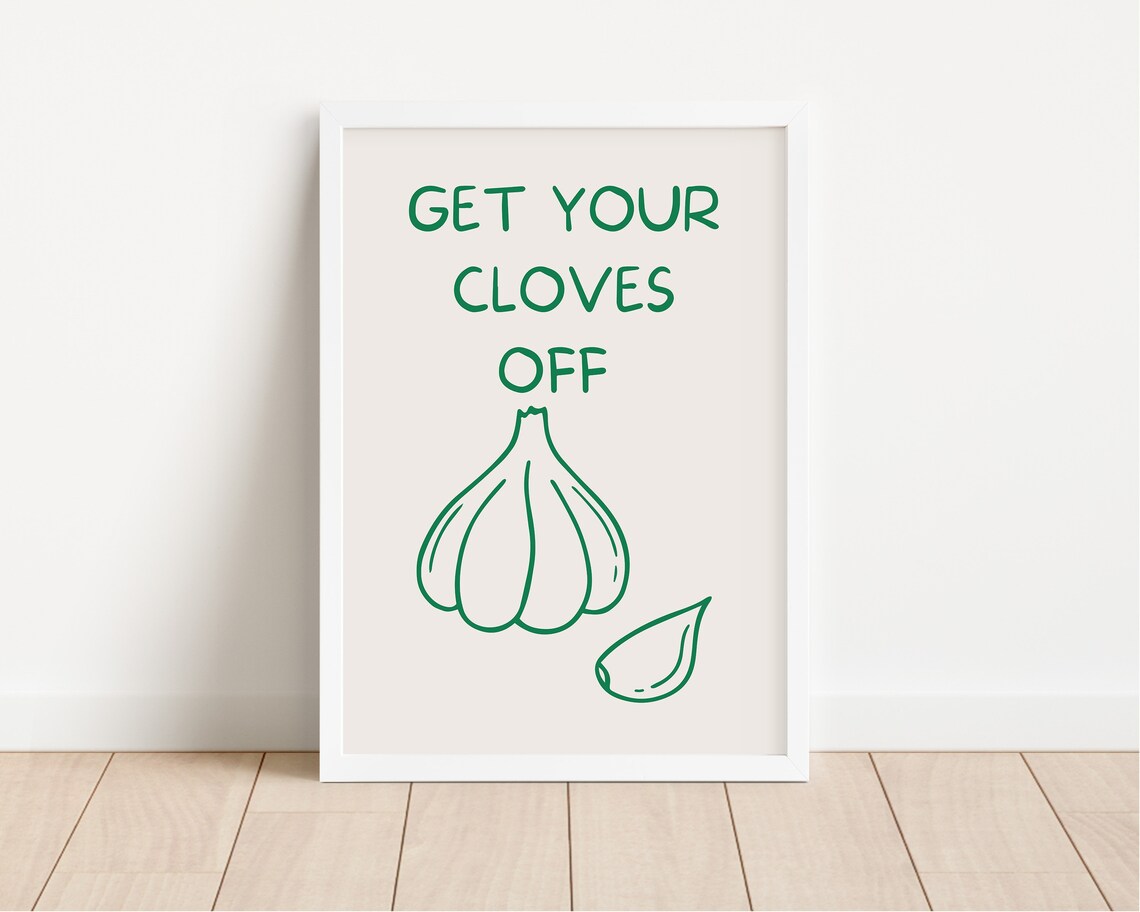 Get Your Cloves Off Print Aesthetic Kitchen Decor Trendy Kitchen Wall Art Cute Kitchen Print Kitchen Wall Art Chef Print Home Decor - Image 2
