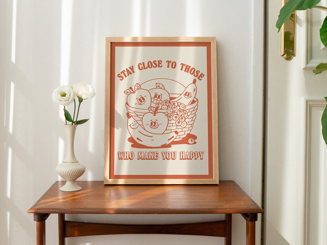 Stay Close to Those Who Make You Happy Vintage Fruit Quote Poster - Image 3