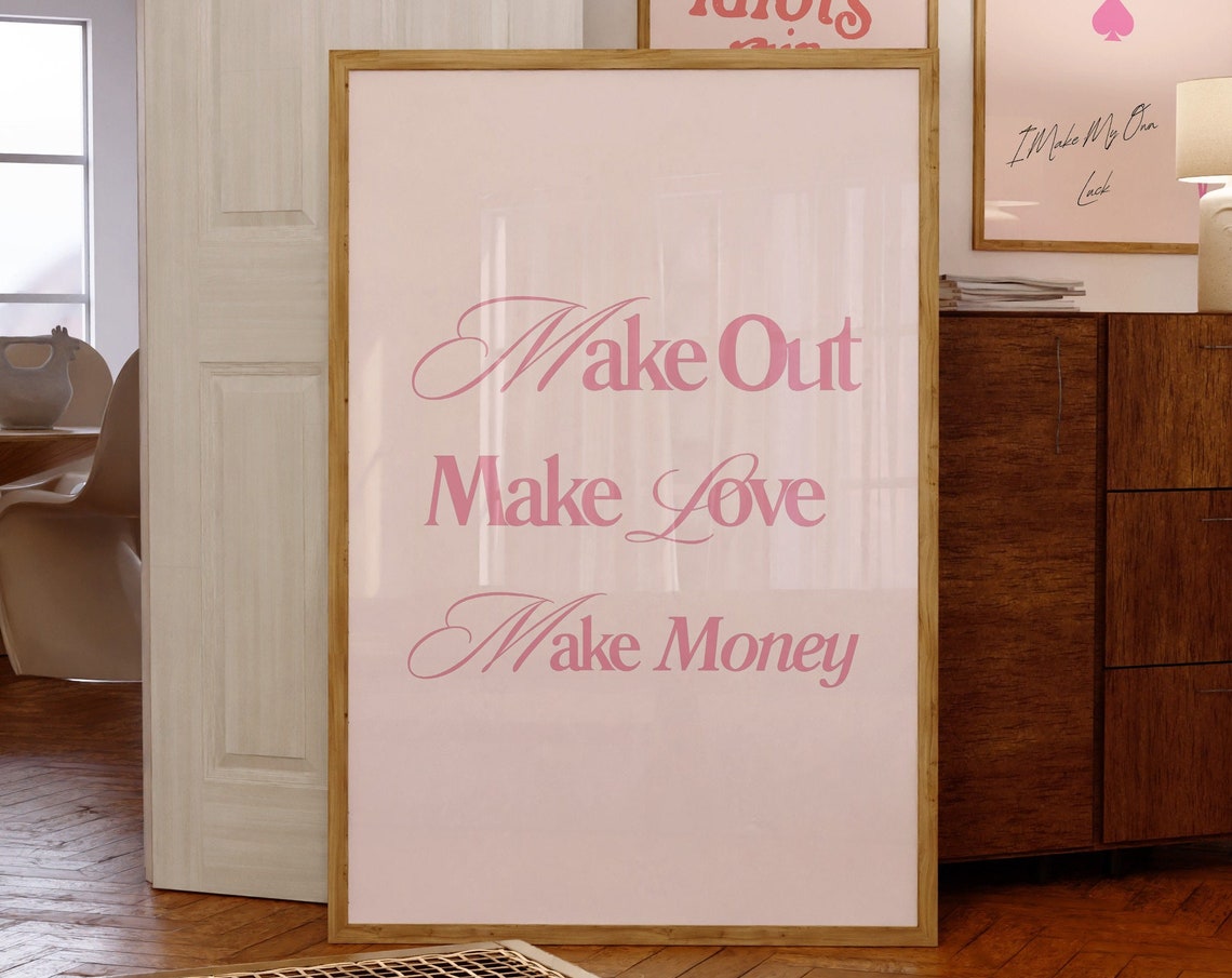 Make Out Make Love Make Money Pink Typography Girly Decor Poster