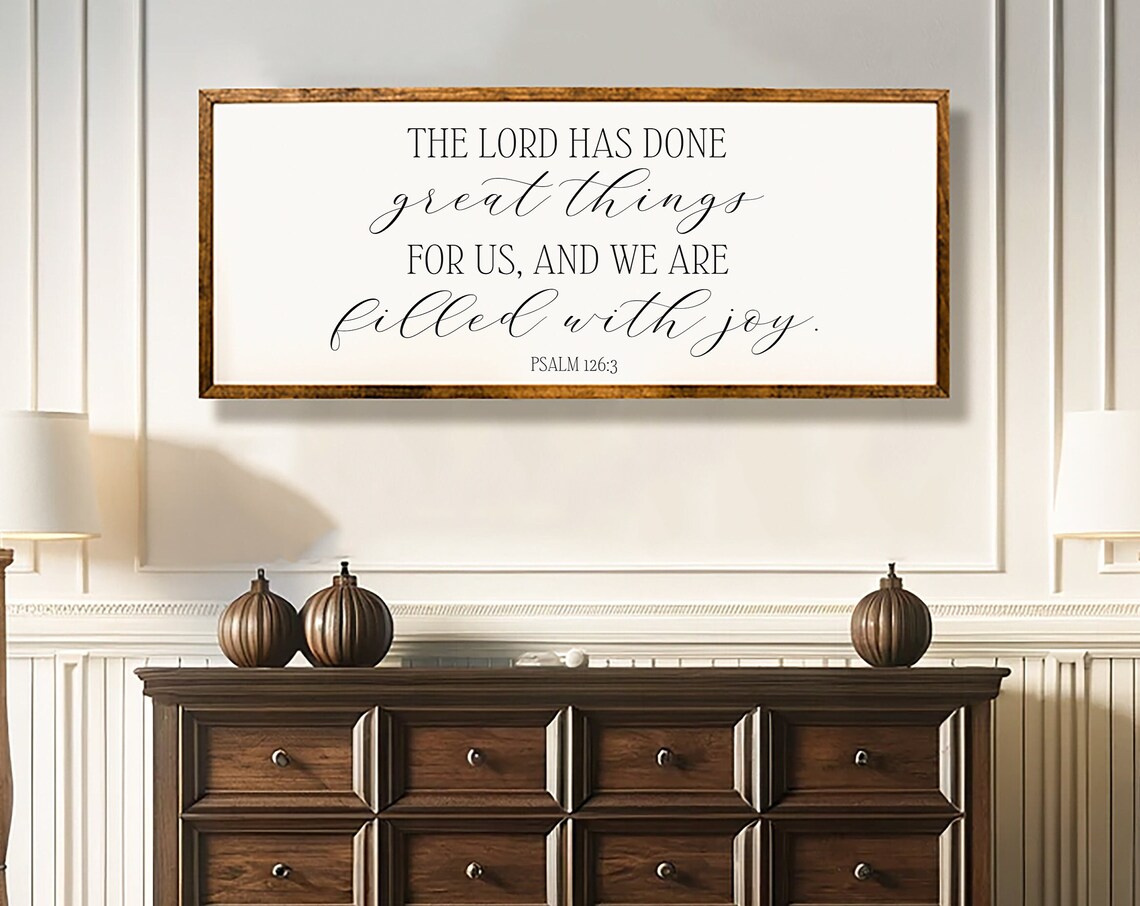 The Lord Has Done Great Things, Farmhouse Scripture Art Print
