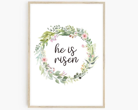 He Is Risen Wall Art Easter Bible Verse Wall Art Matthew 286 Floral Wall Decor Farmhouse Print Watercolour Wreath