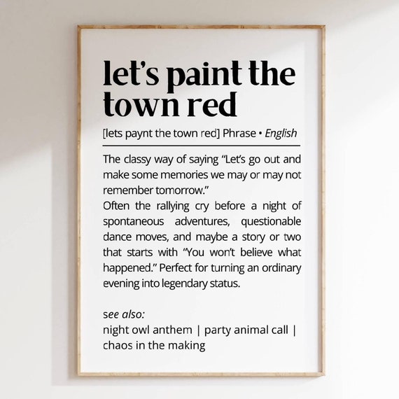 Let’s Paint the Town Red Definition Art Print