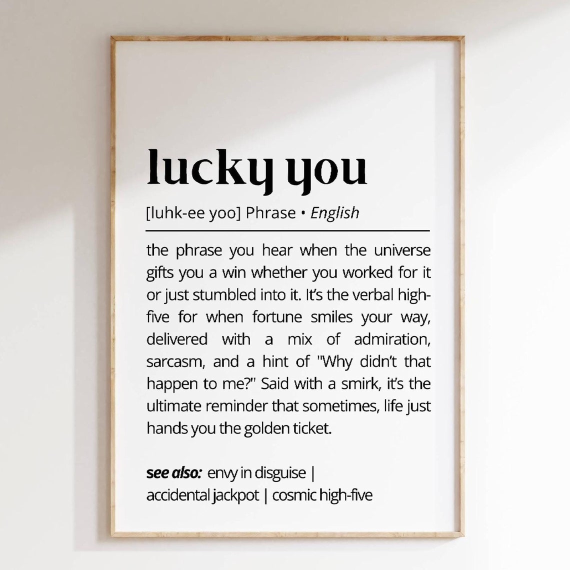 Lucky You Funny Dictionary Definition Phrase Sarcastic Humor Poster