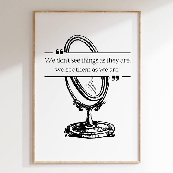 Perspective Mirror Quote Poster We See Things As We Are Wall Decor