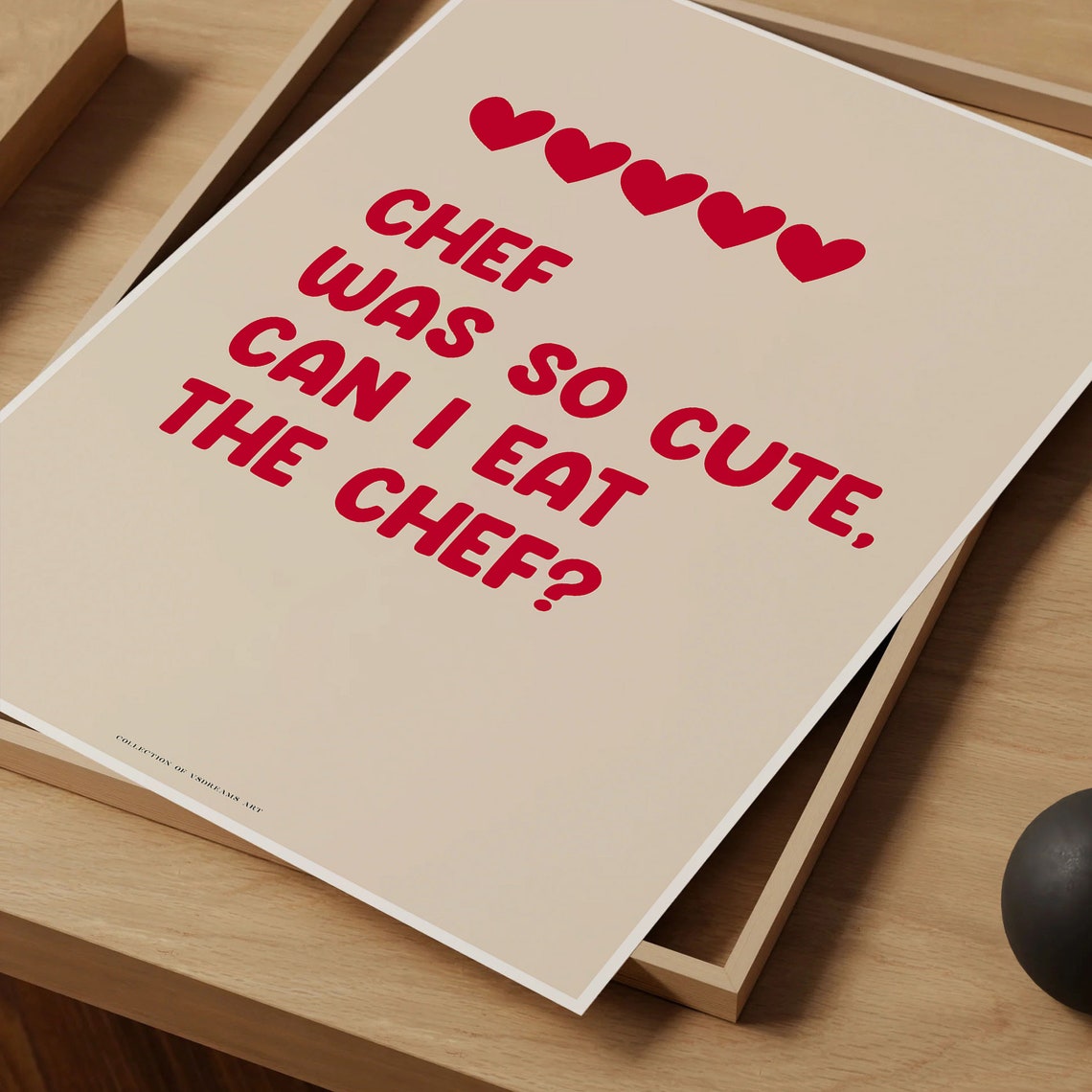 Chef Was So Cute Can I Eat The Chef Funny Kitchen Quote Poster - Image 4