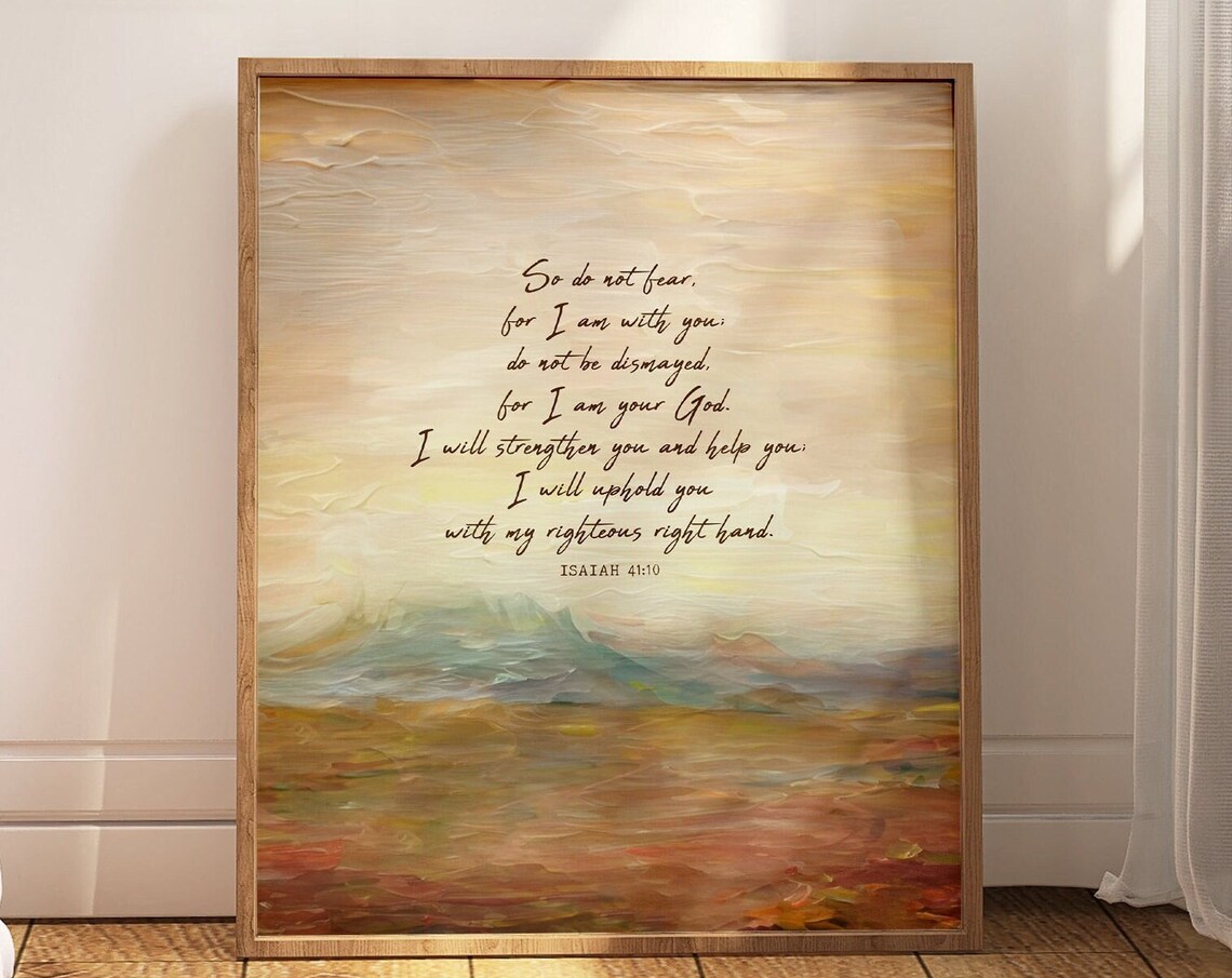 Isaiah 41:10 Scripture Art Print, Do Not Fear God Is With You