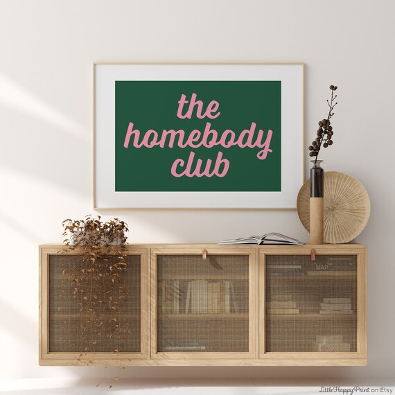 The Homebody Club Print Green Pink Retro Funky Quote Typography Whimsical Cute Vibrant Home Decor Wall Art Instant Download