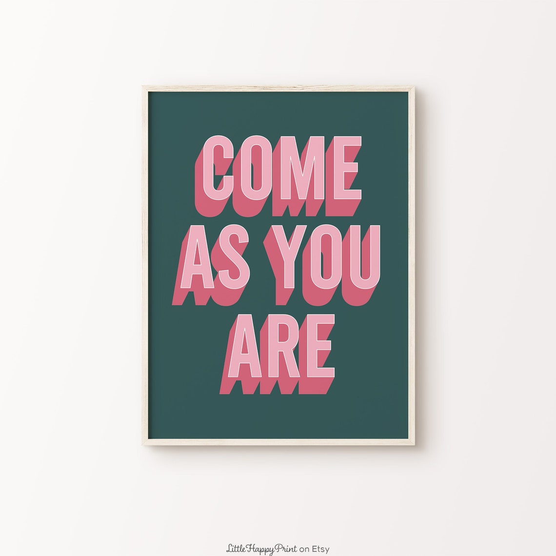 Come As You Are Pink on Teal Retro Shadow Welcoming Quote Poster