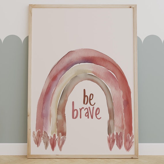 Be Brave Watercolor Rainbow Print Motivational Kids Room Art Boho Nursery Wall Decor