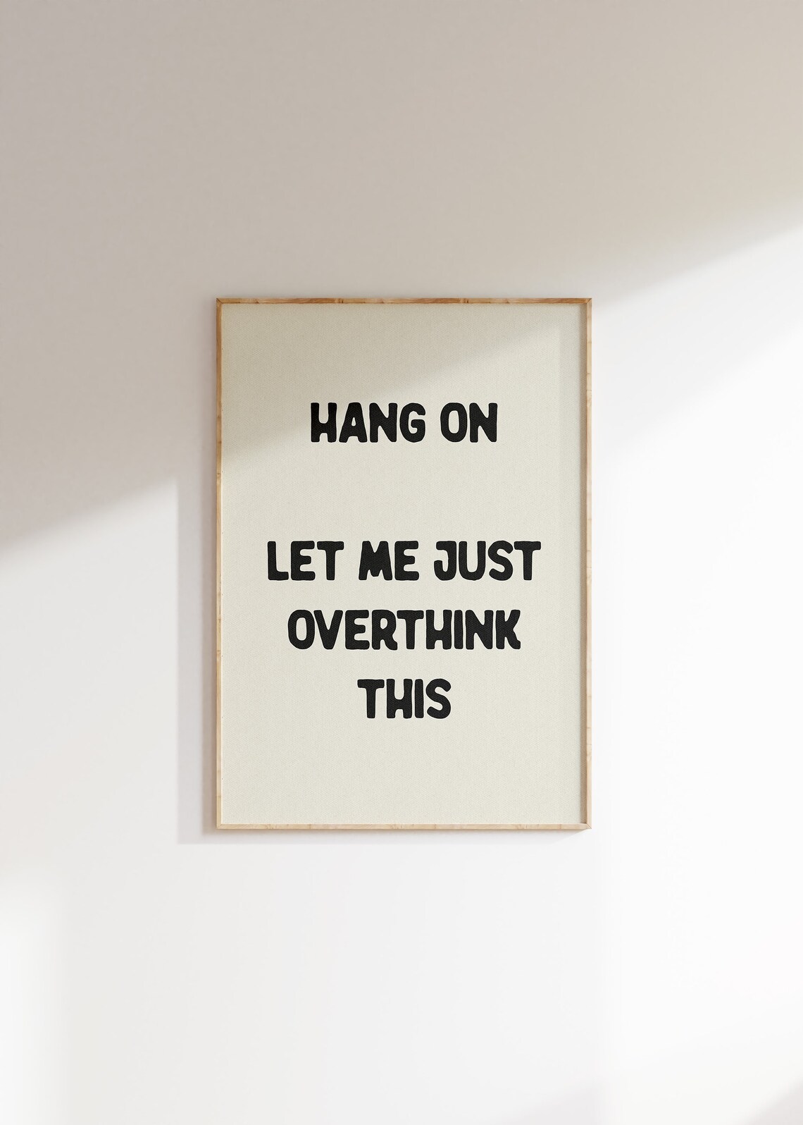 Hang On Let Me Just Overthink This Funny Typography Art Print - Image 4