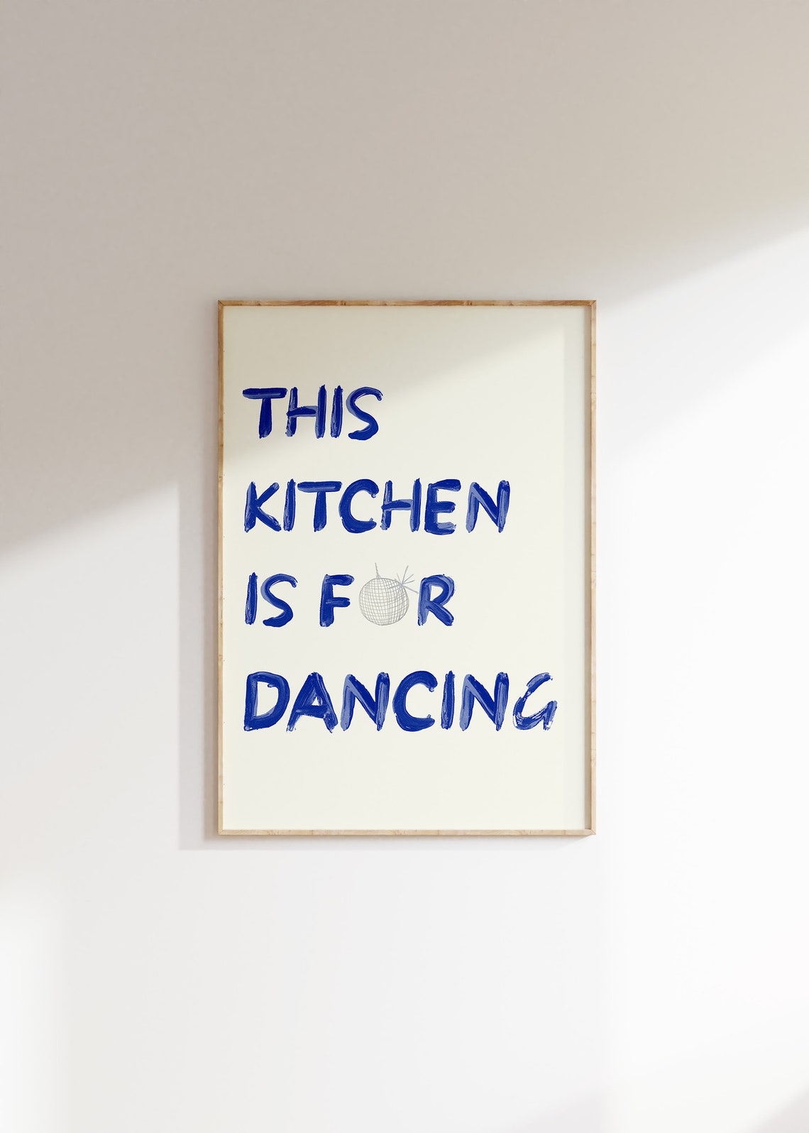 This Kitchen Is For Dancing Disco Ball Blue Typography Print