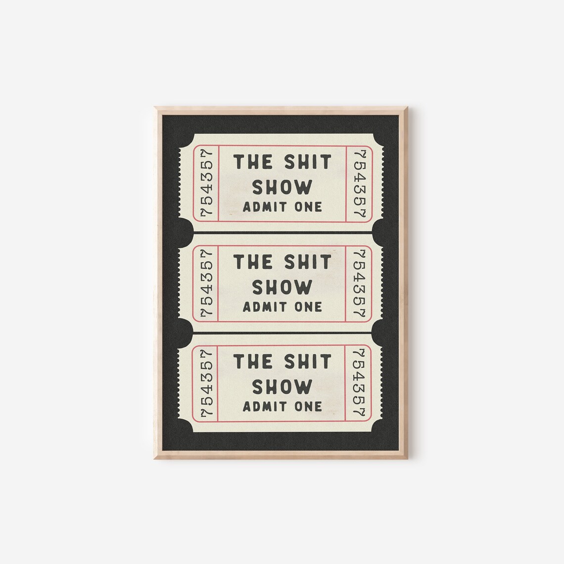 The Shit Show Ticket Retro Aesthetic Wall Art Print - Image 3