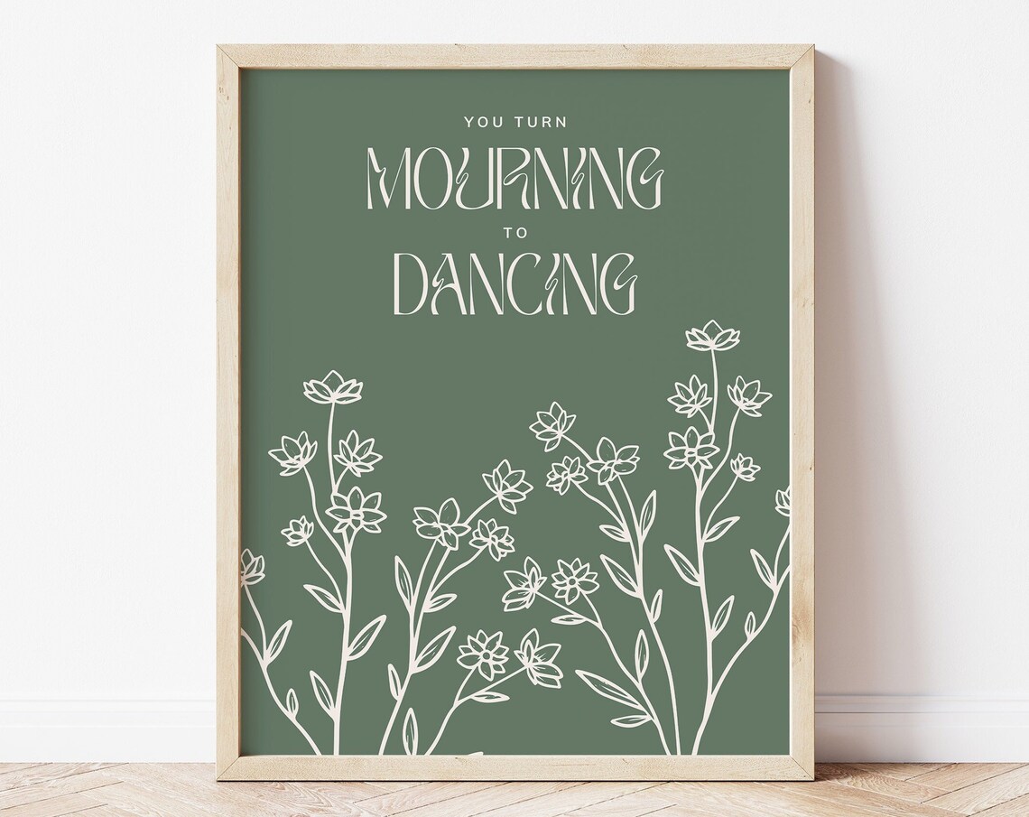 You Turn Mourning to Dancing Green Cream Botanical Line Art Flower Poster