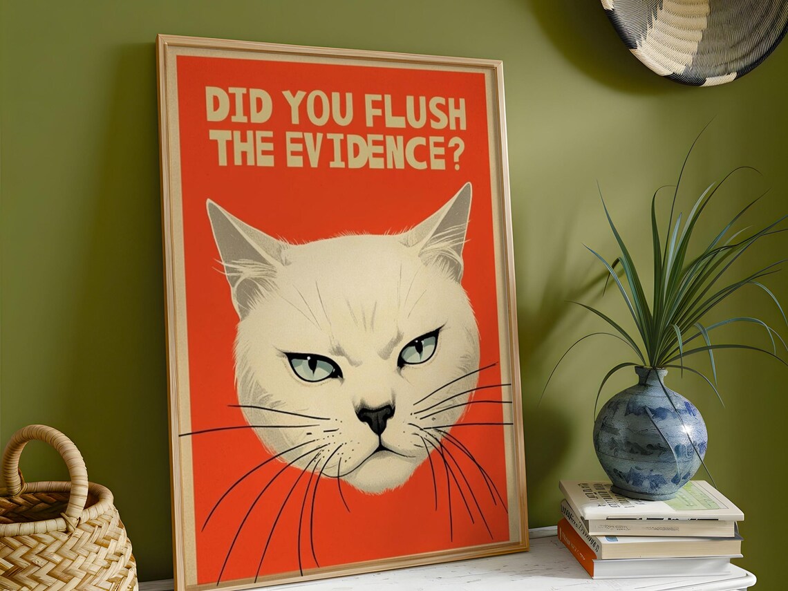 Funny Cat Vintage Poster, Did You Flush The Evidence
