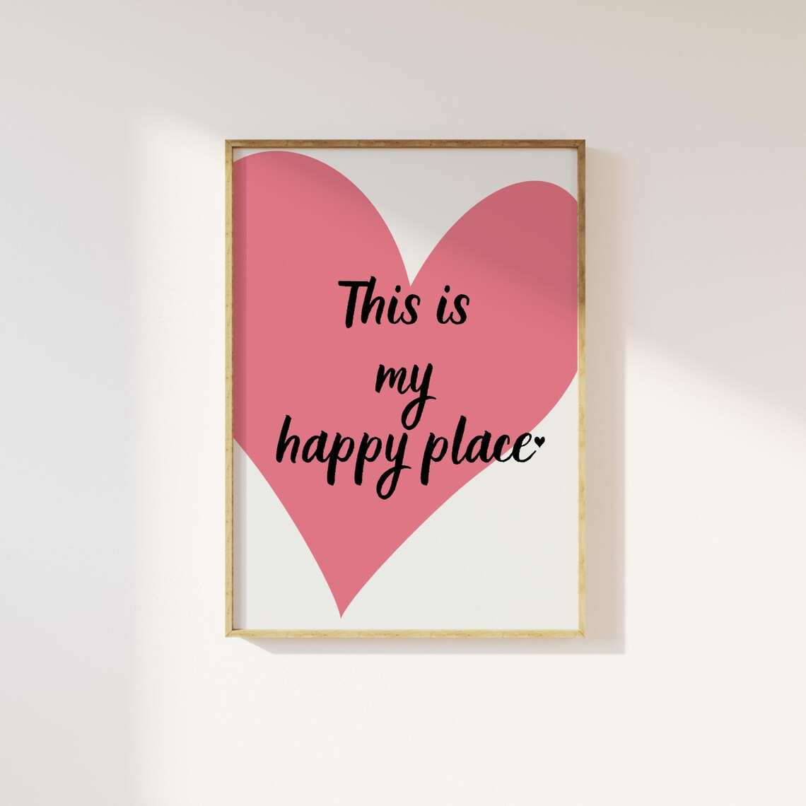 This Is My Happy Place Big Pink Heart Positive Quote Print Gift