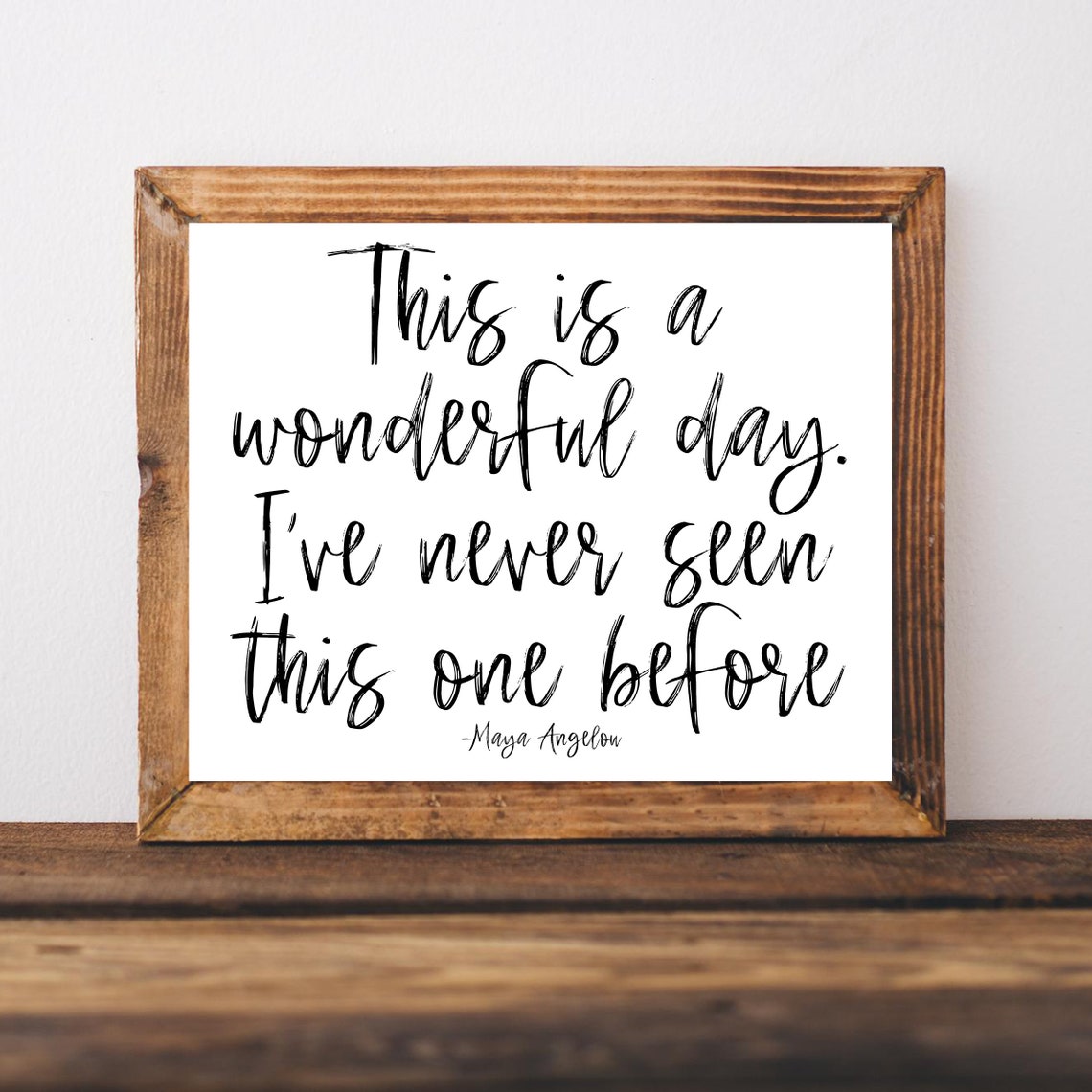 This Is A Wonderful Day Maya Angelou Quote Script Farmhouse Poster