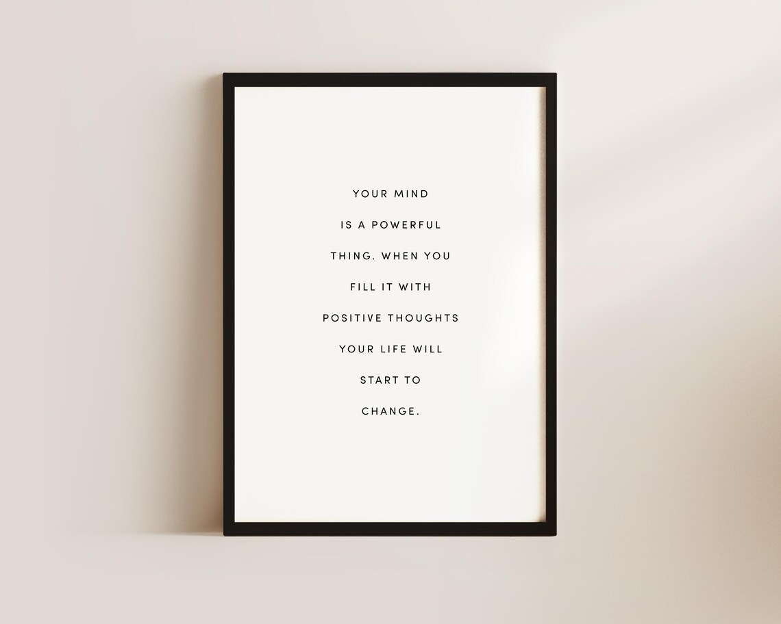 Your Mind Is A Powerful Thing, Motivational Quote Print
