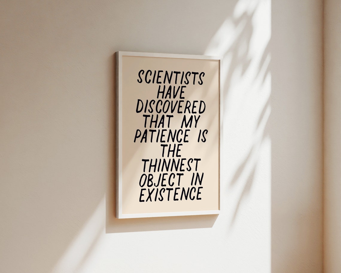 My Patience Is The Thinnest Object Print, Funny Quote - Image 2