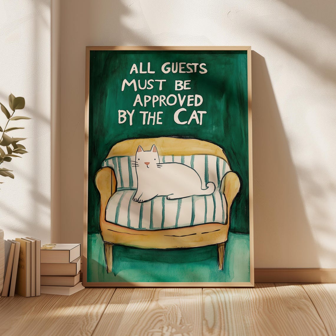 All Guests Must Be Approved by the Cat Funny White Cat Poster
