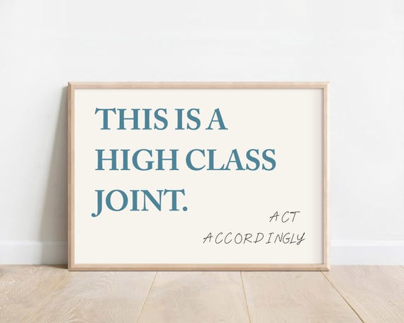 This Is A High Class Joint Act Accordingly Funny Door Sign Home Decor Preppy Apartment Art Cool Dorm Room Wall