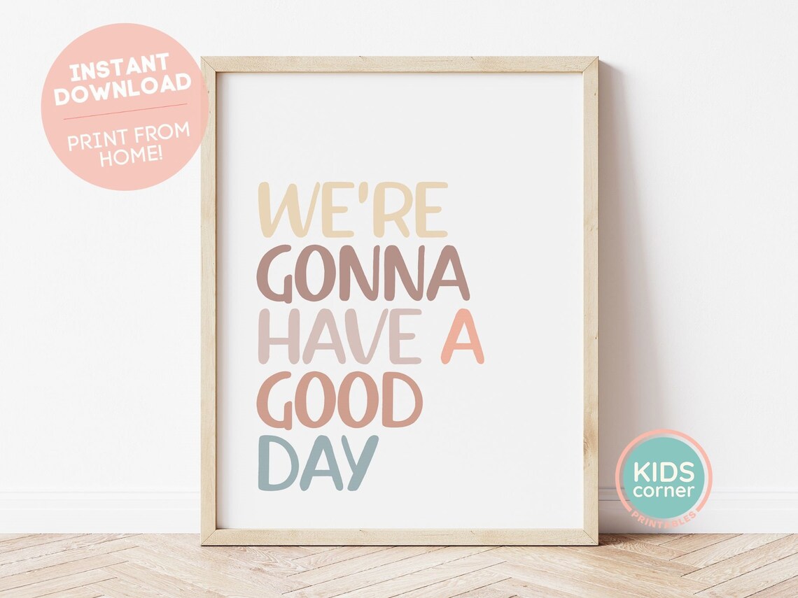 We Are Gonna Have a Good Day Positive Morning Cheerful Poster