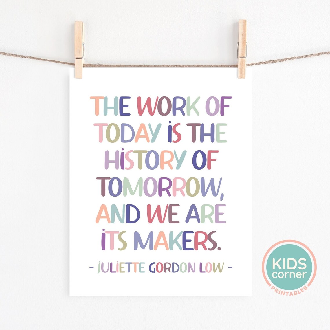 The Work Of Today Quote Art, History Classroom - Image 2