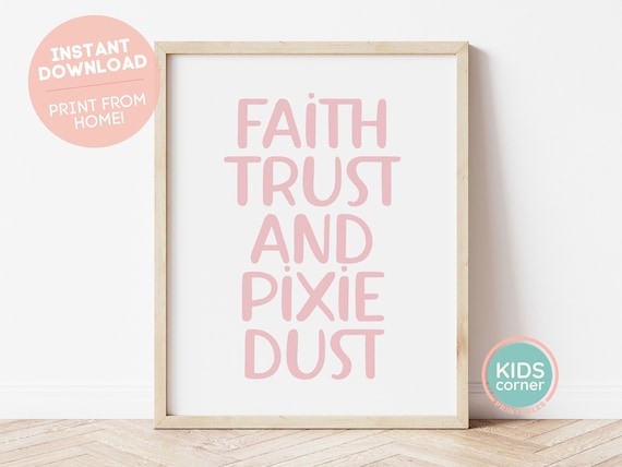 Faith Trust And Pixie Dust Print Nursery Decor Playroom Decor Nursery Art Playroom Art Positive Message Art Colorful