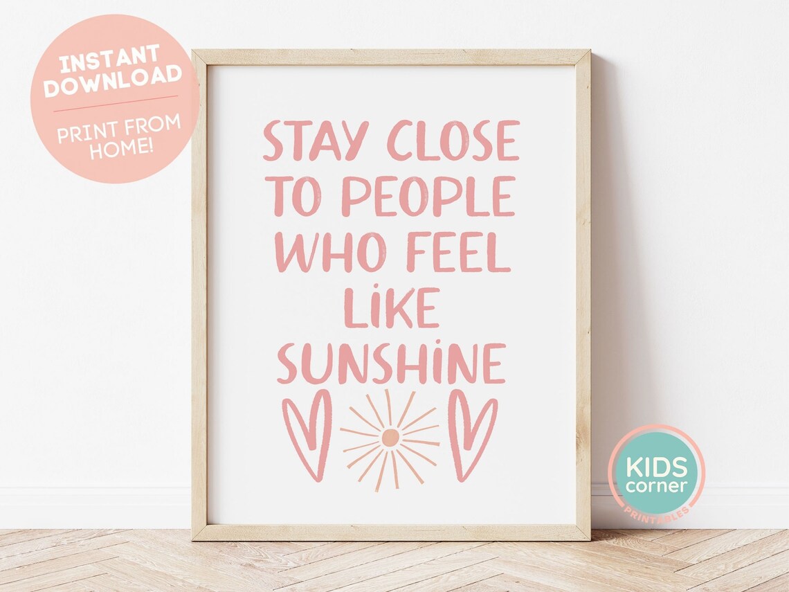 Stay Close To People Who Feel Like Sunshine Pink Quote Poster