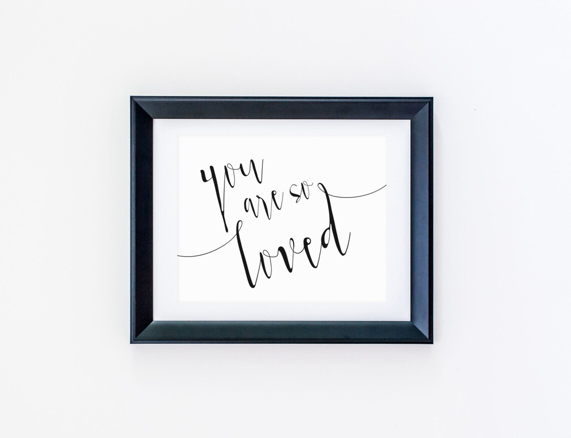 You Are So Loved Nursery Print, Black White Decor