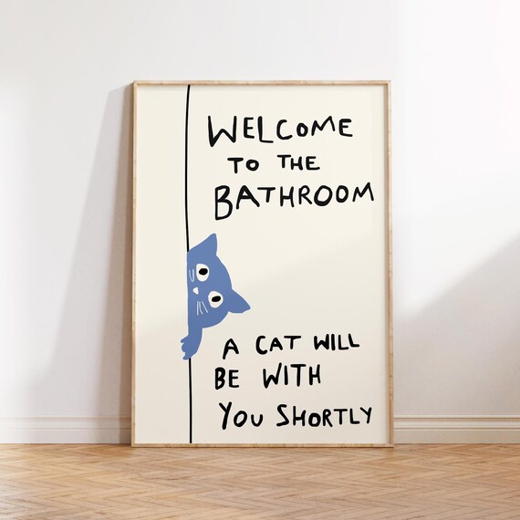 Funny Cat Bathroom Print A Will Be With You Shortly Digital Download