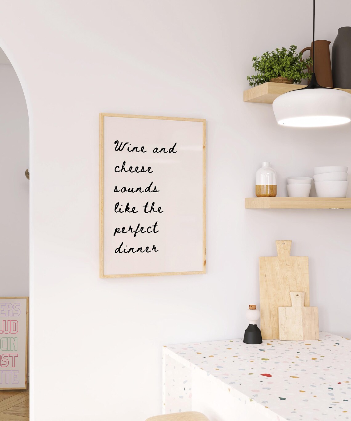 Wine And Cheese Sounds Like The Perfect Dinner Quote Art Poster - Image 3