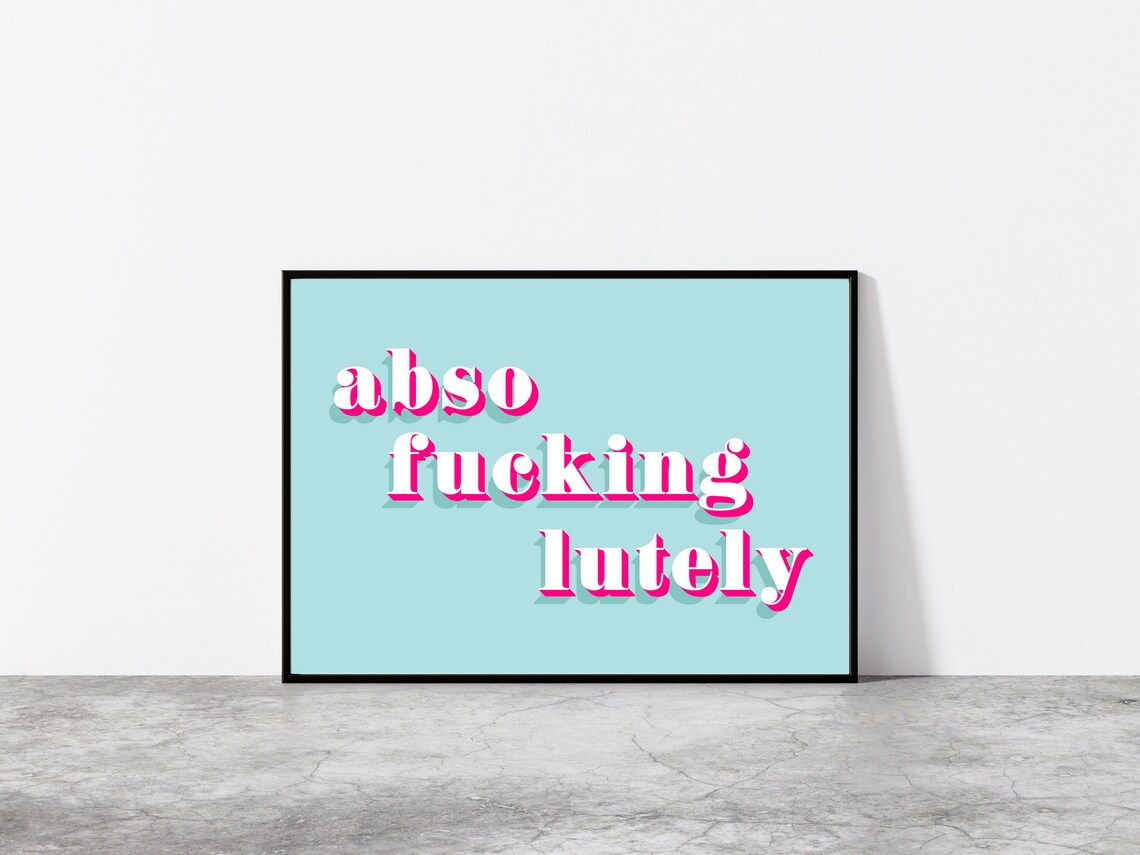 Absofuckinglutely Typography Quote Poster, SATC - Image 2