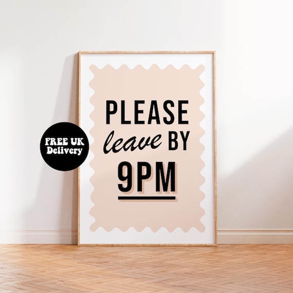 Please Leave By 9pm Print Entryway Wall Art Colourful Quote Print Unframed A5 A4 A3 A2 A1 Print Neutral Typography Print Hallway Prints