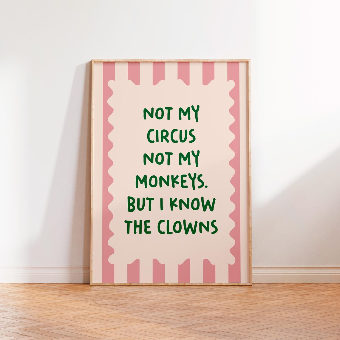 Not My Circus, Not My Monkeys Typography Art Print
