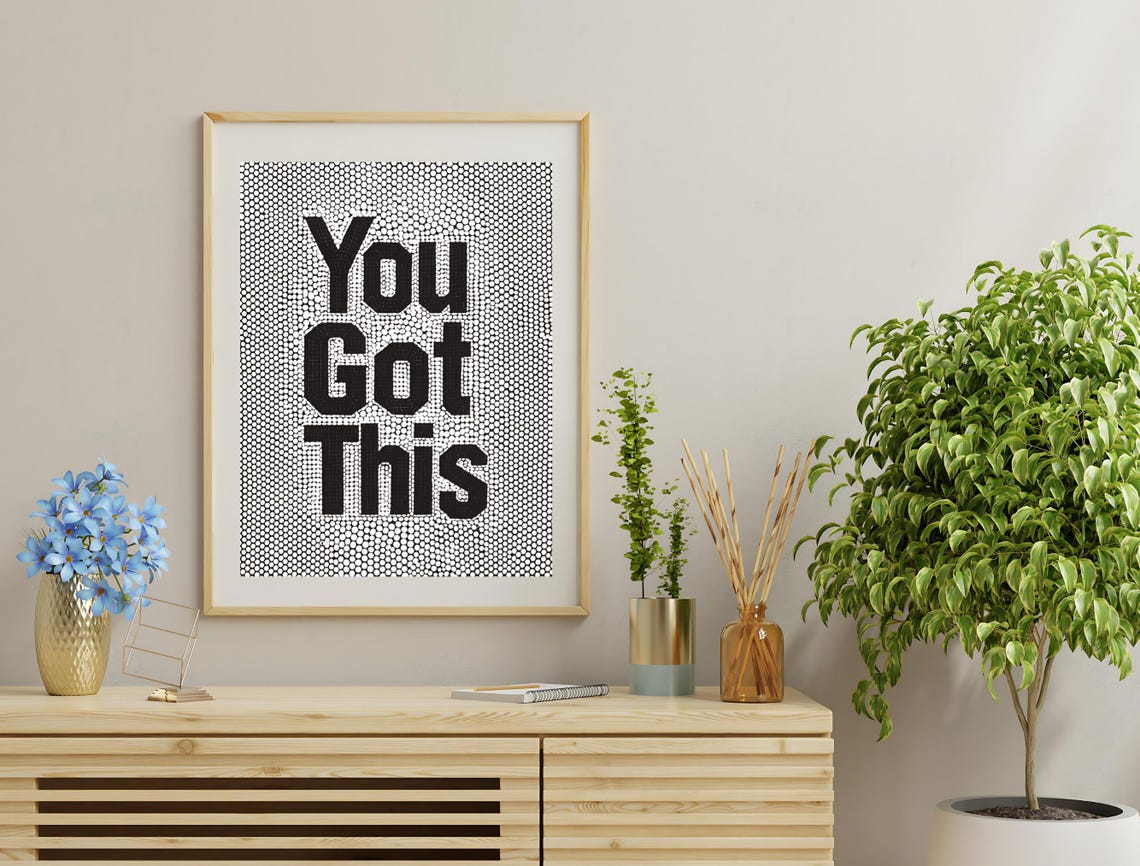 You Got This Quote Bold Black White Dot Pattern Inspirational Poster - Image 3