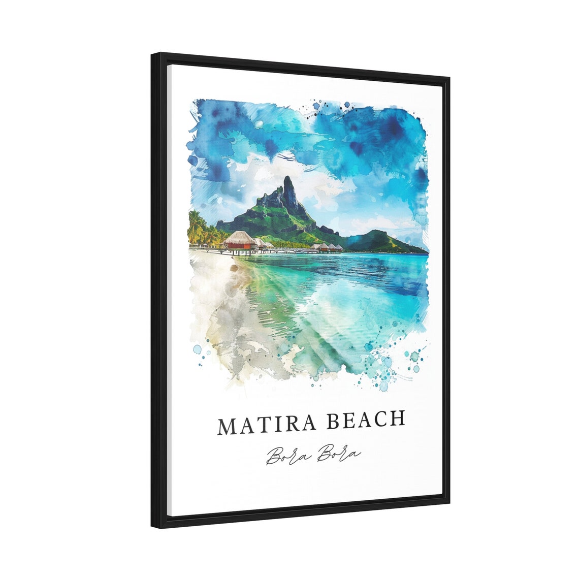 Matira Beach Bora Bora Peak Overwater Bungalows Watercolor Poster - Image 2
