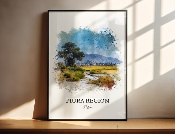 Piura Region Wall Art Peru Print Watercolor Gift Travel Poster Housewarming