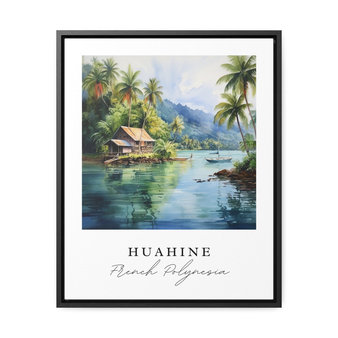 Huahine French Polynesia Watercolor Island Lagoon Sailboat Art Poster - Image 2