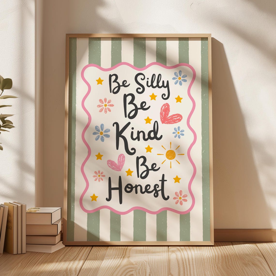 Be Silly Honest Kind Nursery Quote Art Print
