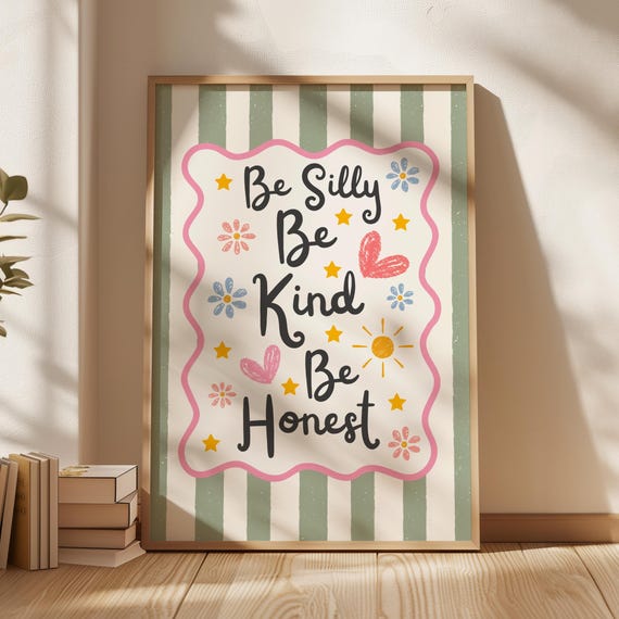 Be Silly Honest Kind Nursery Quote Art Print