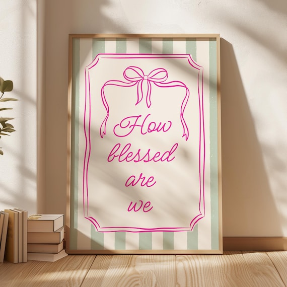 How Blessed Are We Pink Script Quote Poster Sage Green Dorm Decor