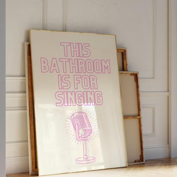 This Shower Is For Singing Cute Bathroom Decor Pink Wall Art Girly Funny Print