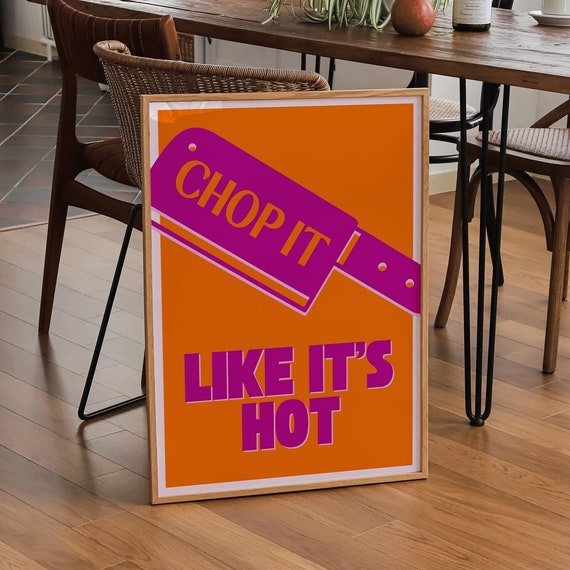 Chop It Like Its Hot Wall Art Print Funny Kitchen Wall Art Vibrant Kitchen Decor Retro Wall Art Print Pop Art Print Orange Poster
